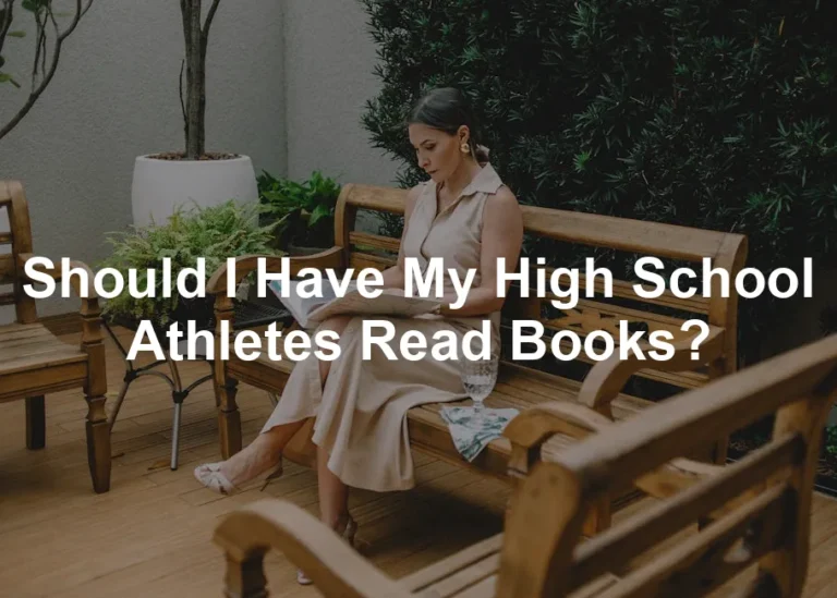 Should I Have My High School Athletes Read Books? Should I Have My High School Athletes Read Books?